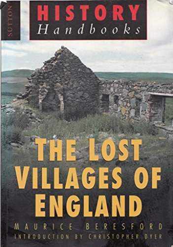 Stock image for The Lost Villages of England (Sutton History Handbooks) for sale by WorldofBooks