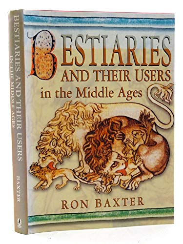 Stock image for Bestiaries and Their Users in the Middle Ages for sale by Better World Books Ltd
