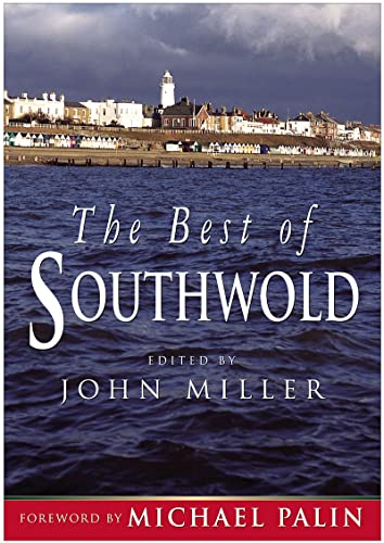 Stock image for The Best of Southwold: Foreword Michael Palin for sale by Richard Sylvanus Williams (Est 1976)
