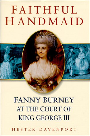 Beispielbild fr Faithful Handmaid: Fanny Burney at the Court of King George III zum Verkauf von WorldofBooks