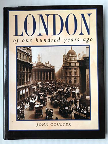 Imagen de archivo de London of One Hundred Years Ago a la venta por Front Cover Books