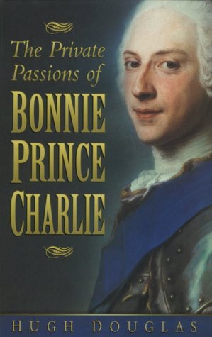 Stock image for The Private Passions of Bonnie Prince Charlie for sale by Better World Books