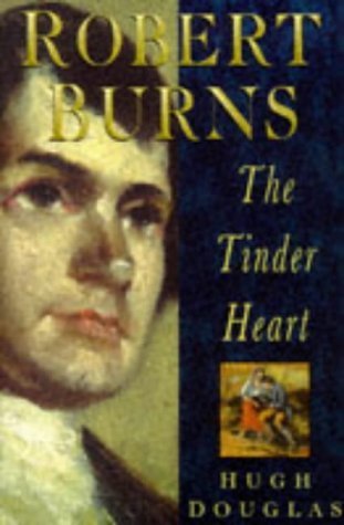 Stock image for Robert Burns: The Tinder Heart for sale by WorldofBooks