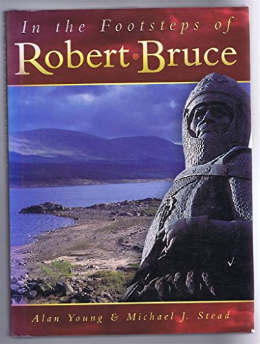 Beispielbild fr In the Footsteps of Robert the Bruce zum Verkauf von Better World Books