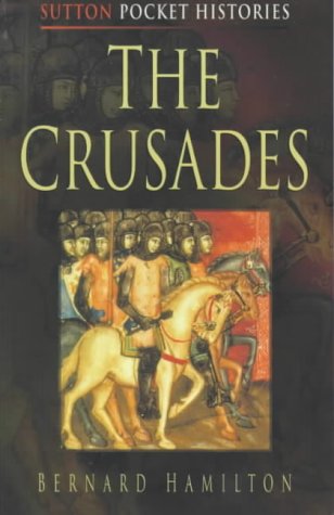 Imagen de archivo de The Crusades (Sutton Pocket Histories) a la venta por WorldofBooks