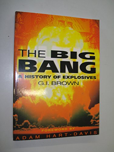 9780750919234: The Big Bang: A History of Explosives