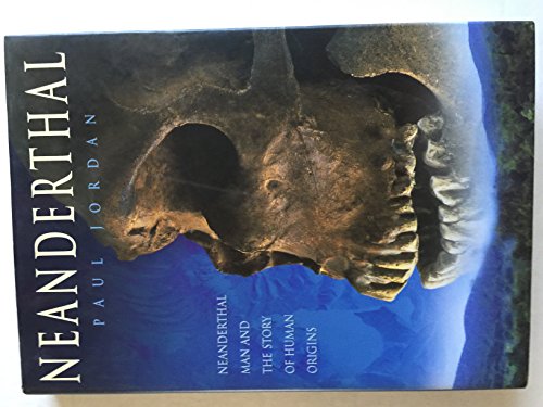 Beispielbild fr Neanderthal : Neanderthal Man and the Story of Human Origins zum Verkauf von Better World Books