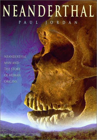 Stock image for NEANDERTHAL: Neanderthal Man and the Story of Human Origins for sale by Russ States