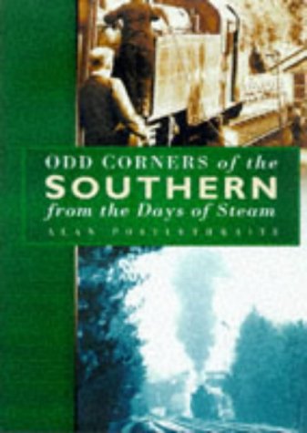 Beispielbild fr Odd Corners of the Southern from the Days of Steam zum Verkauf von WorldofBooks
