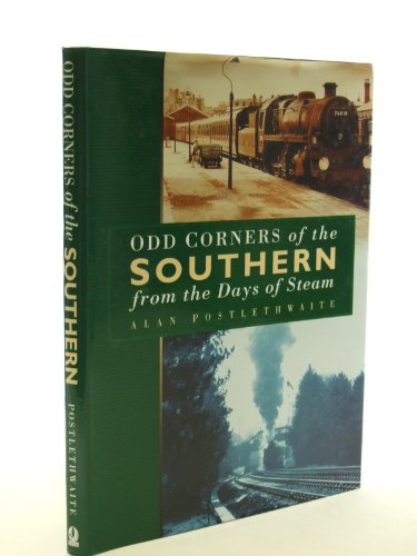 Odd Corners of the Southern from the Days of Steam