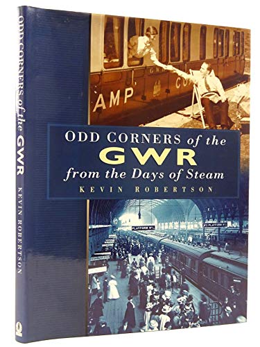 Odd Corners of the GWR from the Days of Steam (9780750919401) by Robertson, Kevin