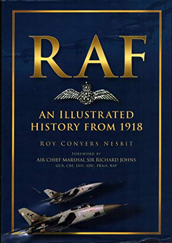 Beispielbild fr RAF: An Illustrated History from 1918 [Royal Air Force / R. A. F.] zum Verkauf von Saucony Book Shop