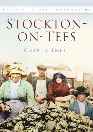 Stock image for Stockton-on-Tees: Britain In Old Photographs for sale by WorldofBooks