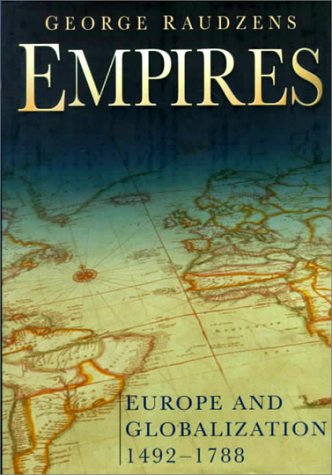 Stock image for Empires: Europe and Globalization 1492-1788 for sale by Hippo Books