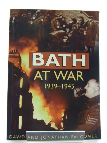 Beispielbild fr Bath at War, 1939-45 zum Verkauf von Reuseabook