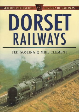 Imagen de archivo de Dorset Railways a la venta por Victoria Bookshop