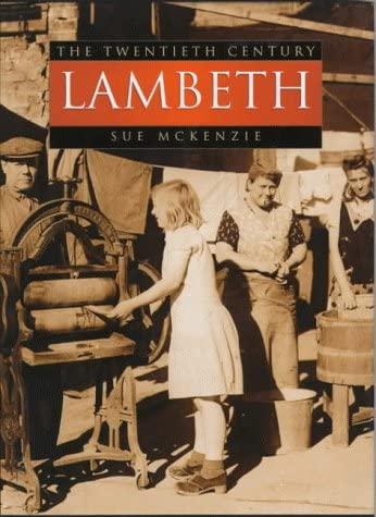 Imagen de archivo de Lambeth: The Twentieth Century a la venta por Sarah Zaluckyj
