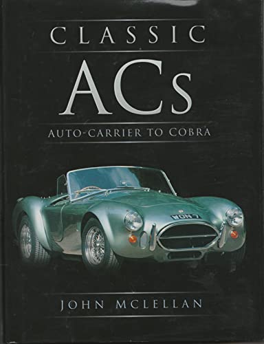 Imagen de archivo de Classic Acs: Auto-Carrier to Cobra a la venta por GF Books, Inc.