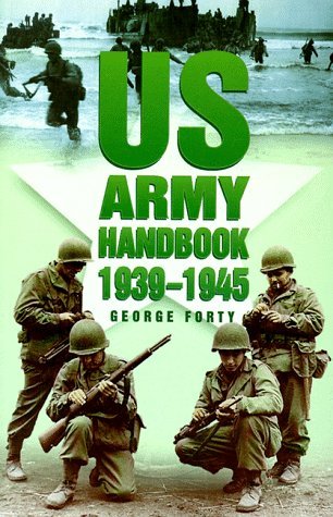 Stock image for The U.S. Army Handbook, 1939-1945 for sale by Better World Books: West