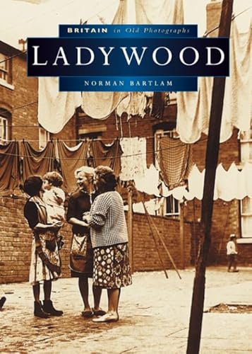 Beispielbild fr Ladywood (Britain in Old Photographs) zum Verkauf von Reuseabook