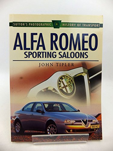 9780750920780: Alfa Romeo: Sporting Saloons