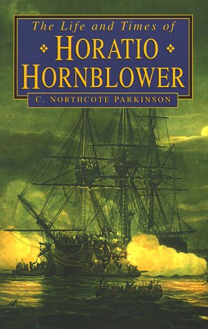 Beispielbild fr The Life and Times of Horatio Hornblower zum Verkauf von SecondSale