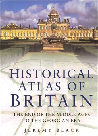 9780750921282: Middle Ages to the Georgian Era (v. 2) (Historical Atlas of Great Britain)