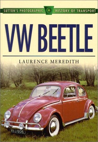 VW Beetle (Sutton's Photographic History of Transport)