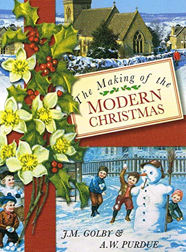 Beispielbild fr The Making of the Modern Christmas zum Verkauf von Better World Books