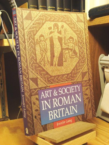 Stock image for Art & Society in Roman Britain for sale by Chequamegon Books