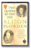 Beispielbild fr TWO QUEENS IN ONE ISLE: The Deadly Relationship of Elizabeth 1 and Mary Queen of Scots zum Verkauf von Gulf Coast Books