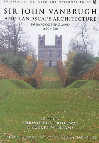 9780750921909: Sir John Vanbrugh and Landscape Architecture in Baroque England, 1690-1730