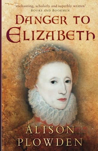 9780750921961: Danger to Elizabeth: The Catholics Under Elizabeth I