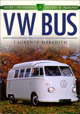Beispielbild fr VW Bus (Sutton's Photographic History of Transport S.) zum Verkauf von WorldofBooks