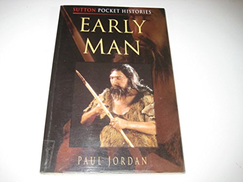 Imagen de archivo de Early Man (Sutton Pocket Histories) a la venta por HPB-Ruby