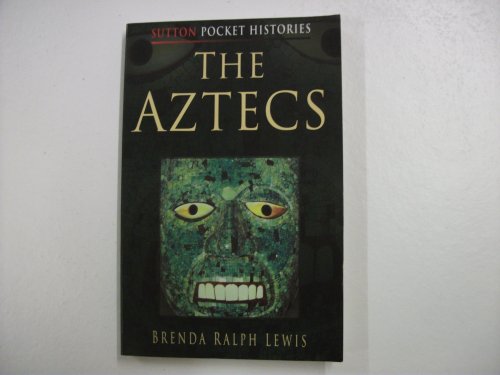 Beispielbild fr The Aztecs (Sutton Pocket Histories) zum Verkauf von WorldofBooks