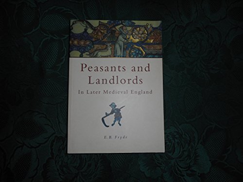 Beispielbild fr Peasants and Landlords in Later Medieval England (Sutton History Paperbacks) zum Verkauf von WorldofBooks