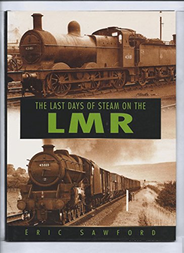 Imagen de archivo de The Last Days of Steam on the LMR a la venta por MusicMagpie