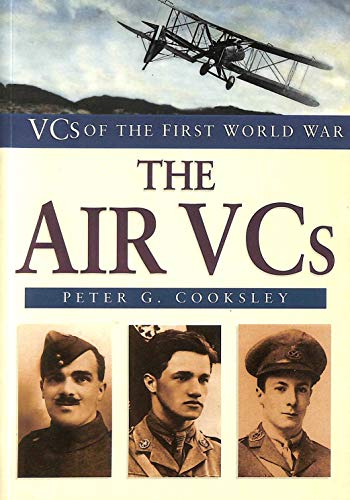 Imagen de archivo de The Air VCs : VCs of the First World War a la venta por Sarah Zaluckyj