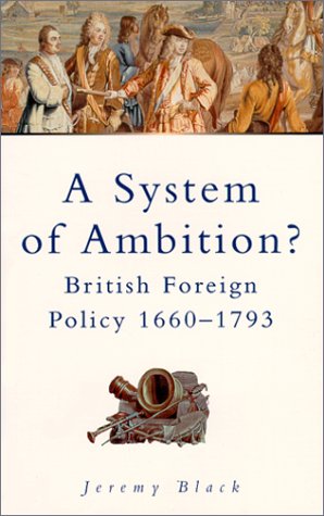 Imagen de archivo de System of Ambition: British Foreign Policy 1660-1793 a la venta por Ergodebooks