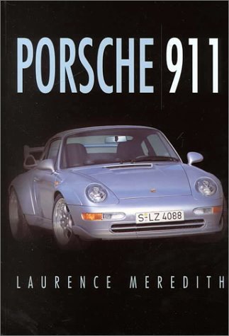 Porsche 911 (Sutton's Photographic History of Transport S.) - Meredith, Laurence