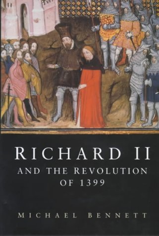 Beispielbild fr Richard II and the Revolution of 1399 zum Verkauf von SecondSale