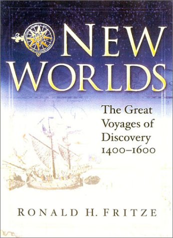 Imagen de archivo de New Worlds: The Great Voyages of Discovery 1400-1600 a la venta por MusicMagpie