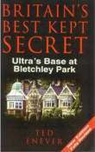 Beispielbild fr Britain's Best Kept Secret : Ultra's Base at Bletchley Park zum Verkauf von WorldofBooks