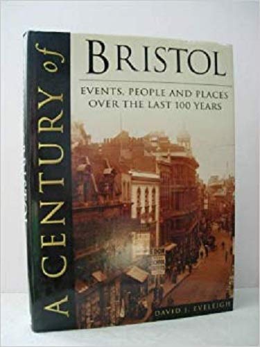 Imagen de archivo de A CENTURY OF BRISTOL a la venta por WorldofBooks