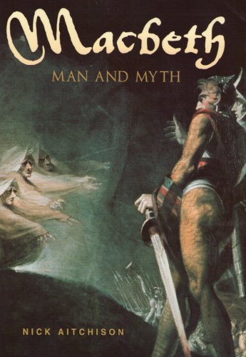 Stock image for Macbeth: Man & Myth for sale by WorldofBooks