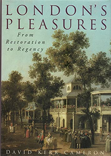 Beispielbild fr London's Pleasures from Restoration to Regency: Two Centuries of Elegance and Indulgence zum Verkauf von WorldofBooks