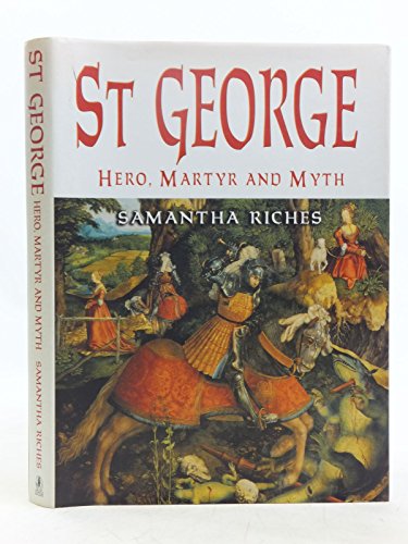 Beispielbild fr St George: Hero, Martyr and Myth zum Verkauf von Martin Nevers- used & rare books