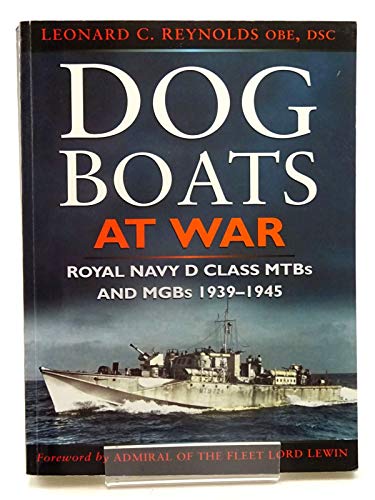 9780750924542: Dog Boats at War: Royal Navy MGBs and MTBs in Action, 1939-45