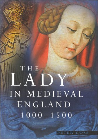 Beispielbild fr The Lady in Medieval England 1000-1500 zum Verkauf von WorldofBooks